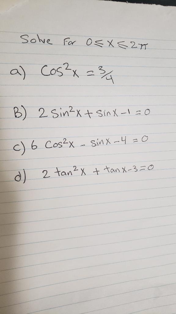 solved-solve-for-0-x-2-a-cos2x-3-4-b-2sin2x-sinx-1-0-c-chegg