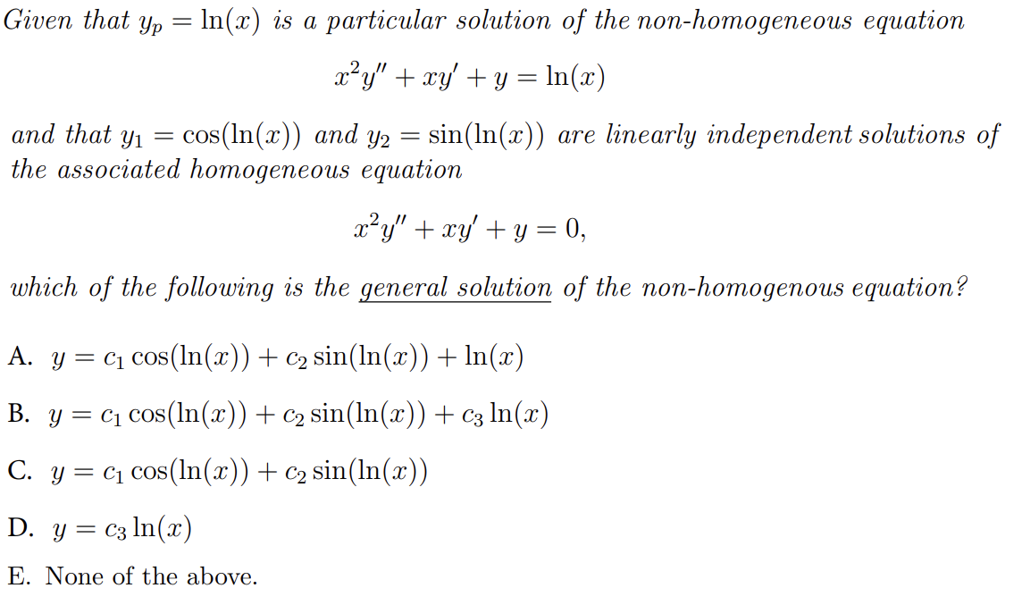 Solved Given that yp=ln(x) is a particular solution of the | Chegg.com