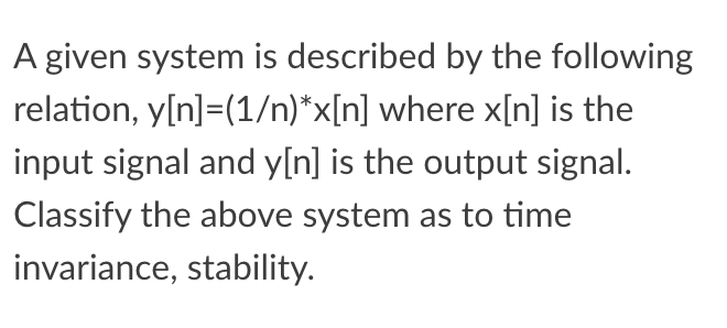 Solved A given system is described by the following | Chegg.com