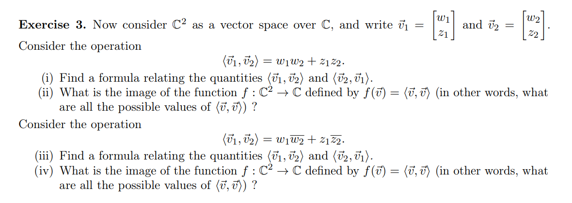 C2 Space Math Solved Exercise 3. Now consider C2 as a vector space over C, | Chegg.com