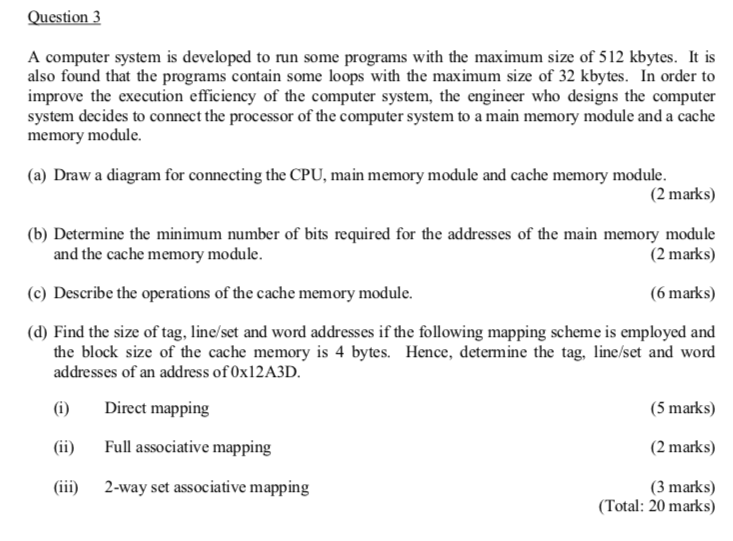 Solved Question 3 A Computer System Is Developed To Run Some | Chegg.com