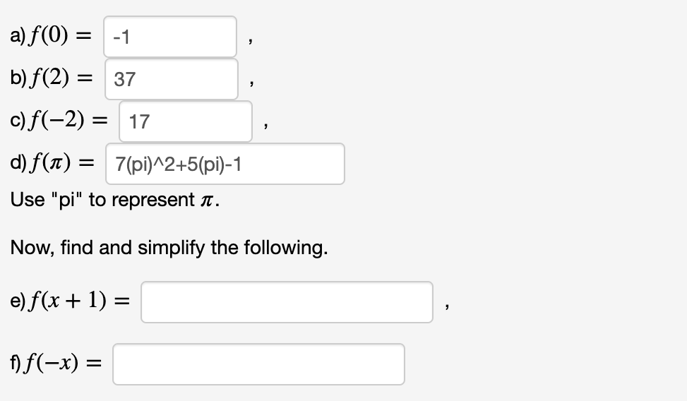 Solved a) f(0)= b) f(2)= c) f(−2)= d) f(π)= Use 