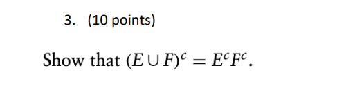 Solved (E∪F)c=EcFc | Chegg.com