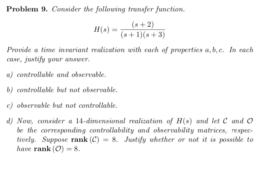 Solved Problem 9. Consider The Following Transfer Function. | Chegg.com