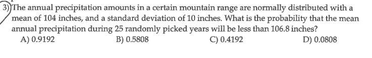 Solved 3) The annual precipitation amounts in a certain | Chegg.com