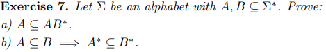 Solved Let Σ be an alphabet with A, B ⊆ Σ ∗ . Prove: a) A ⊆ | Chegg.com