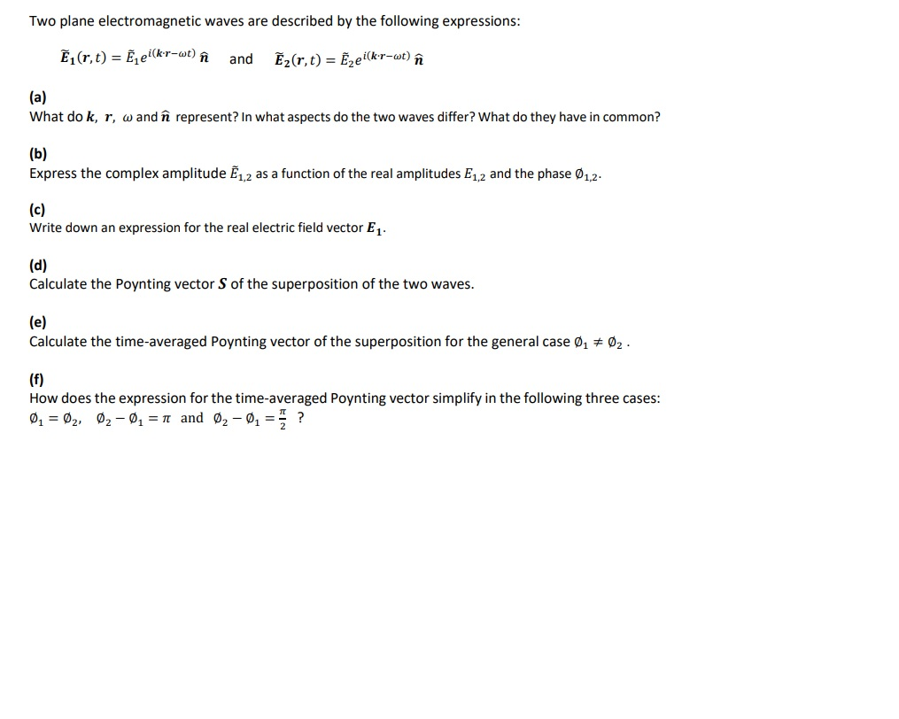 Solved Two Plane Electromagnetic Waves Are Described By T Chegg Com