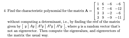 Solved 4 Find the characteristic polynomial for the matrix | Chegg.com