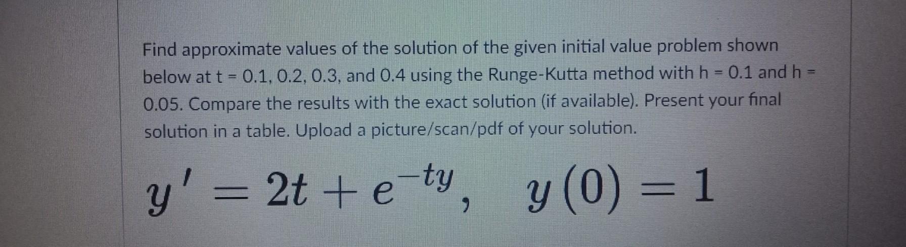 Solved Find approximate values of the solution of the given | Chegg.com