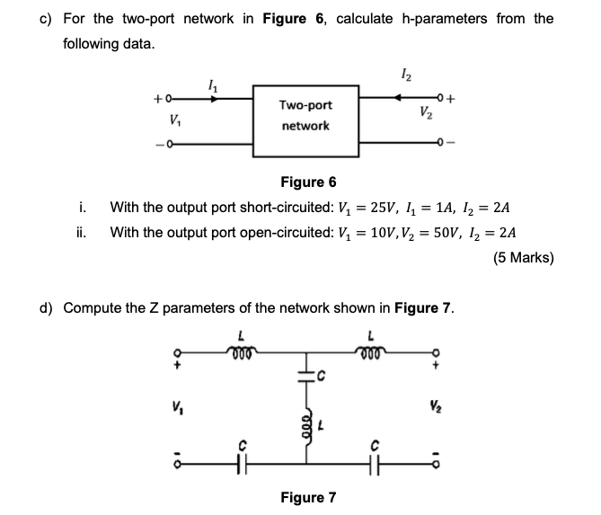 Solved c) For the two-port network in Figure 6, calculate | Chegg.com