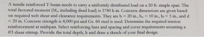 Solved A tensile reinforced T-beam needs to carry a | Chegg.com