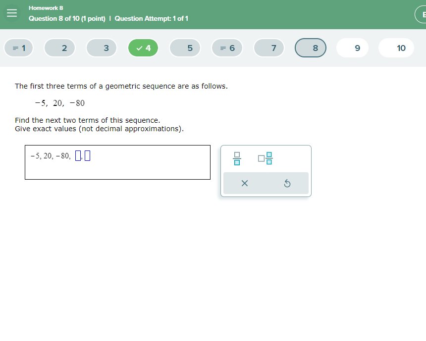 Solved 8. ﻿The first three terms of a geometric sequence are | Chegg.com