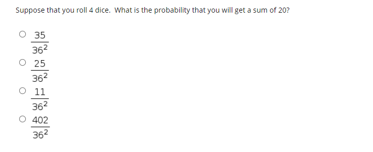 Solved Suppose That You Roll 4 Dice. What Is The Probability | Chegg.com