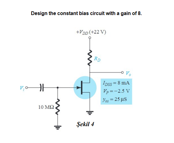 Solved Design the constant bias circuit with a gain of 8 . | Chegg.com
