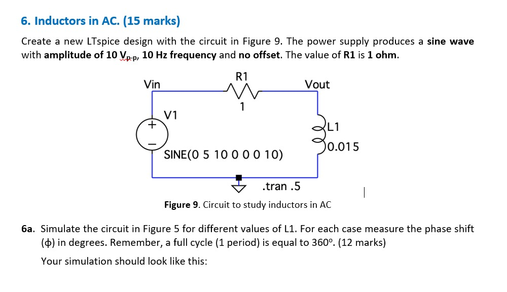 Solved 6. Inductors in AC. (15 marks) Create a new LTspice
