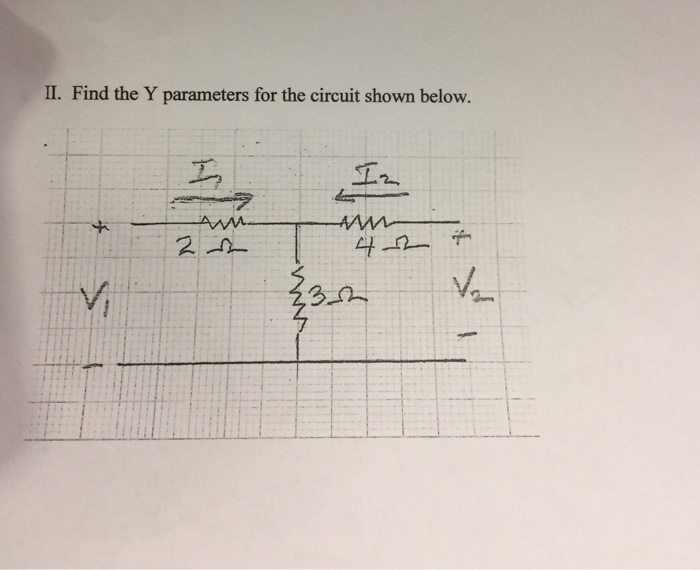 Solved Find the Y parameters for the circuit shown below. | Chegg.com