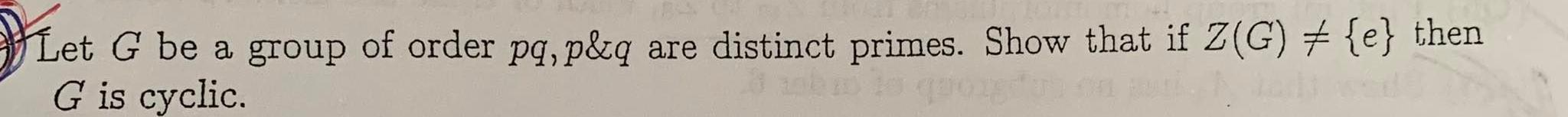 Solved Let G Be A Group Of Order Pg Pandq Are Distinct Primes