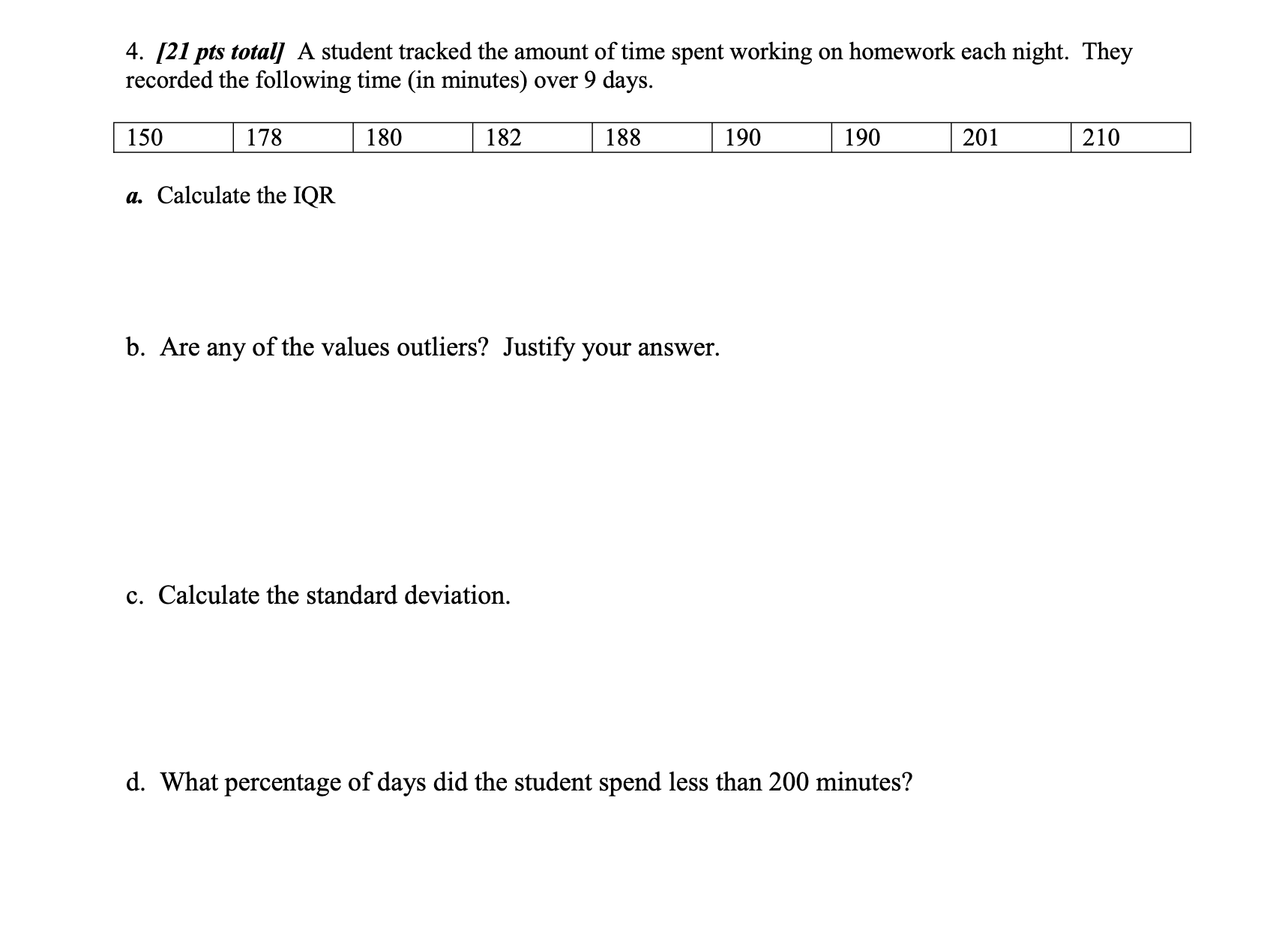 Solved 4. [21 pts total] A student tracked the amount of | Chegg.com