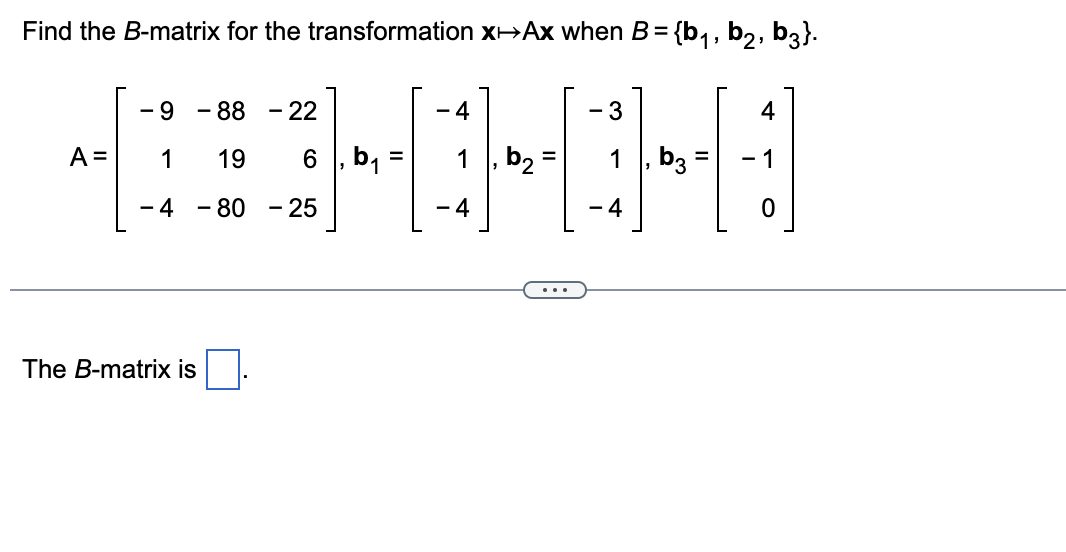 Solved Find The B -matrix For The Transformation X-> Ax | Chegg.com