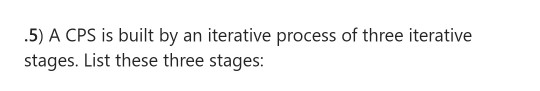 Solved 5) A CPS is built by an iterative process of three | Chegg.com