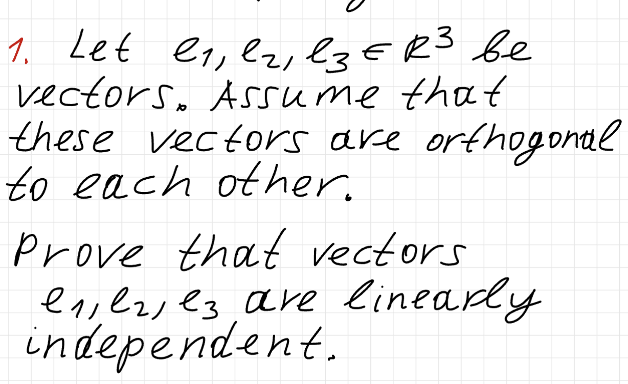 Solved 1. Let e1,e2,e3∈R3 be vectors. Assume that these | Chegg.com