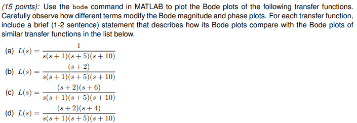 Solved (15 points): Use the bode command in MATLAB to plot | Chegg.com