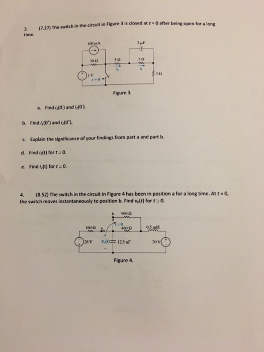 Solved a. (7.27) The switch in the circuit in Figure 3 is | Chegg.com
