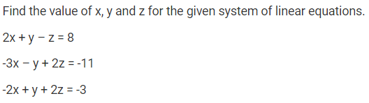 Solved Find the value of x, y and z for the given system of | Chegg.com