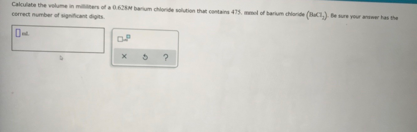 Solved Calculate the volume in milliliters of a 0.628M | Chegg.com