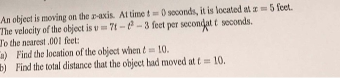Solved An object is moving on the x-axis. At time t = 0 | Chegg.com
