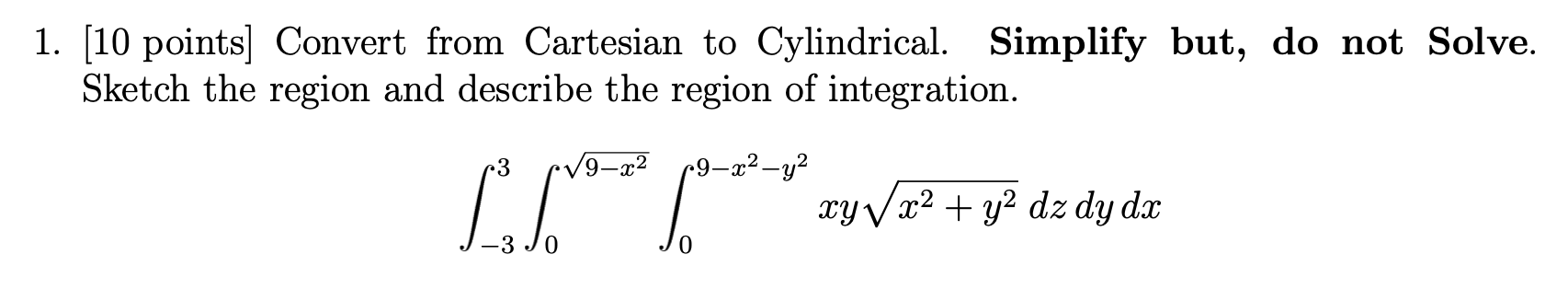 Solved [10 Points] Convert From Cartesian To Cylindrical. | Chegg.com