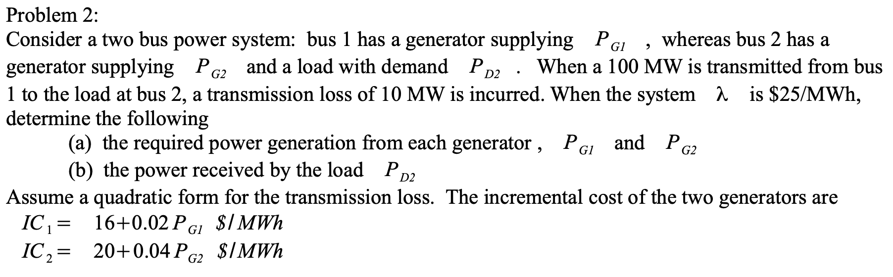 Solved G1 Problem 2: Consider A Two Bus Power System: Bus 1 | Chegg.com