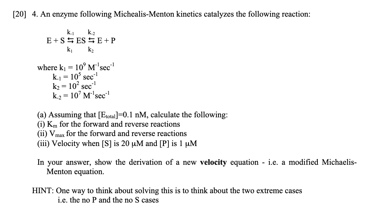 Solved [20] 4. An enzyme following Michealis-Menton kinetics | Chegg.com