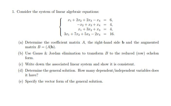 Solved 1. Consider the system of linear algebraic equations: | Chegg.com