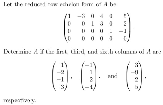 Solved Let the reduced row echelon form of A be 1 -3 0 4 0 0 | Chegg.com