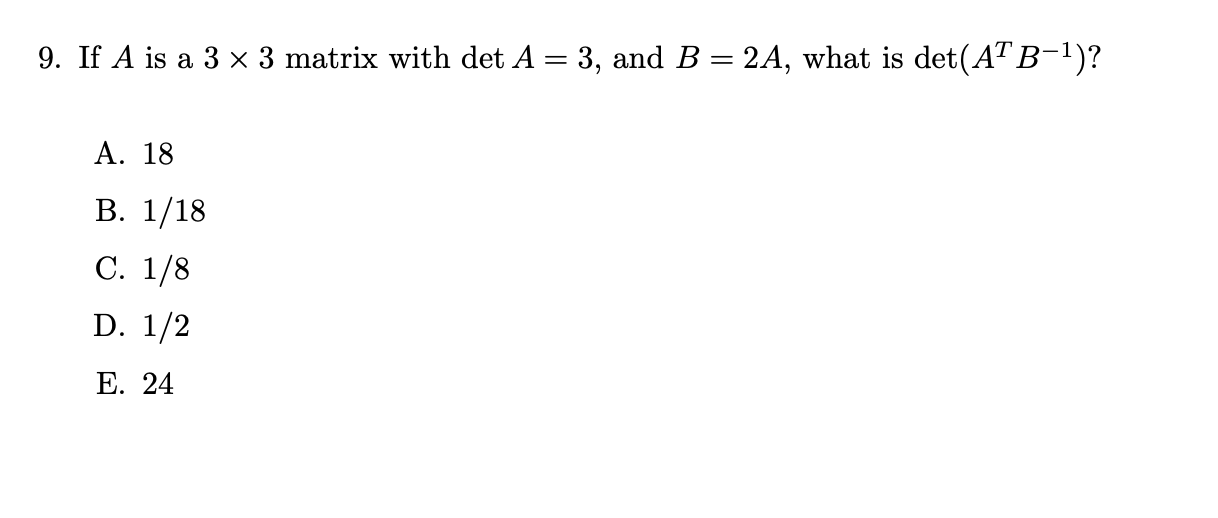 Solved 9 If A Is A 3×3 Matrix With Deta3 And B2a What 6870