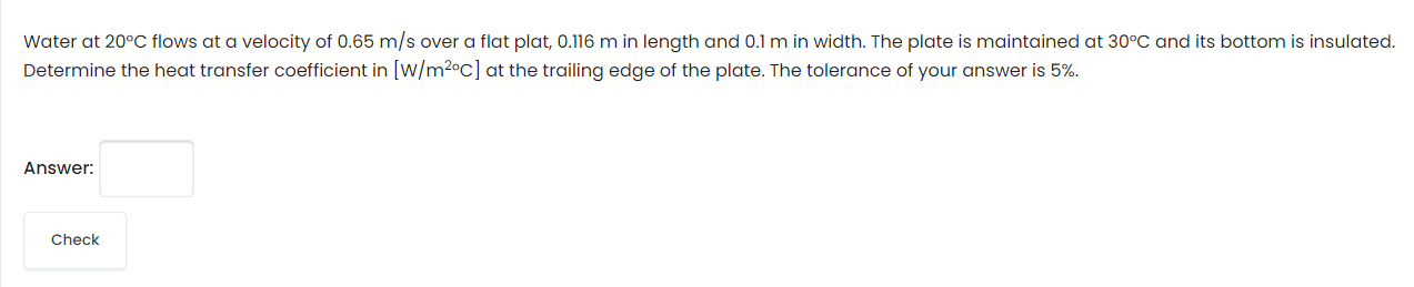 Solved Water at 20∘C flows at a velocity of 0.65 m/s over a | Chegg.com