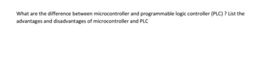 Solved What are the difference between microcontroller and | Chegg.com