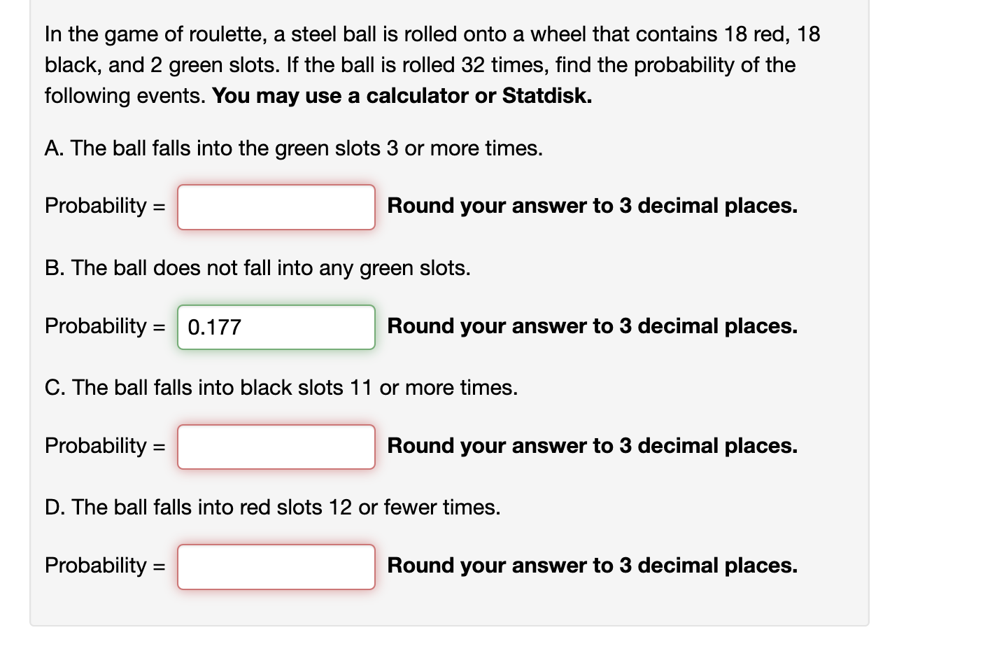 Solved In the game of roulette, a steel ball is rolled onto | Chegg.com