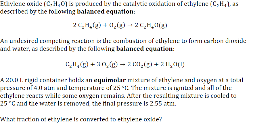 Solved Ethylene oxide C2H4O is produced by the catalytic Chegg