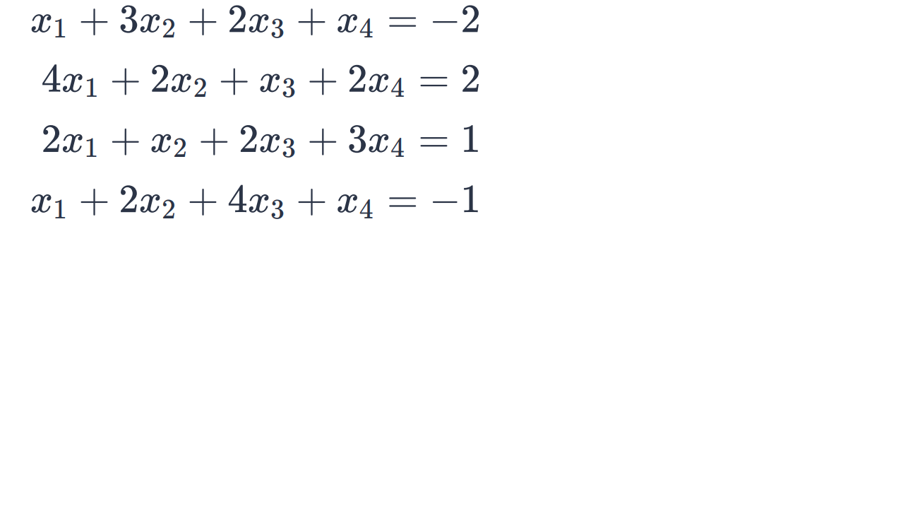 Solved X1 3x2 2x3 X4 −2 4x1 2x2 X3 2x4 2 2x1 X2 2x3 3x4 1