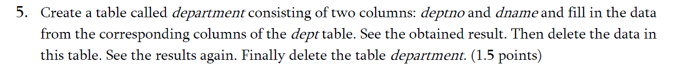 Solved Create a table called department consisting of two | Chegg.com