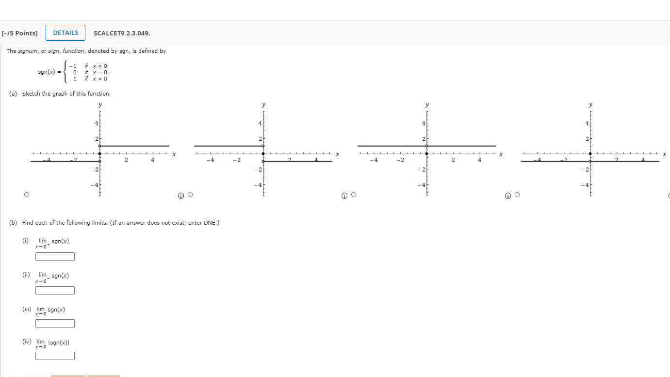 Solved (-75 Points] DETAILS SCALCET9 2.3.049. The signum, or | Chegg.com