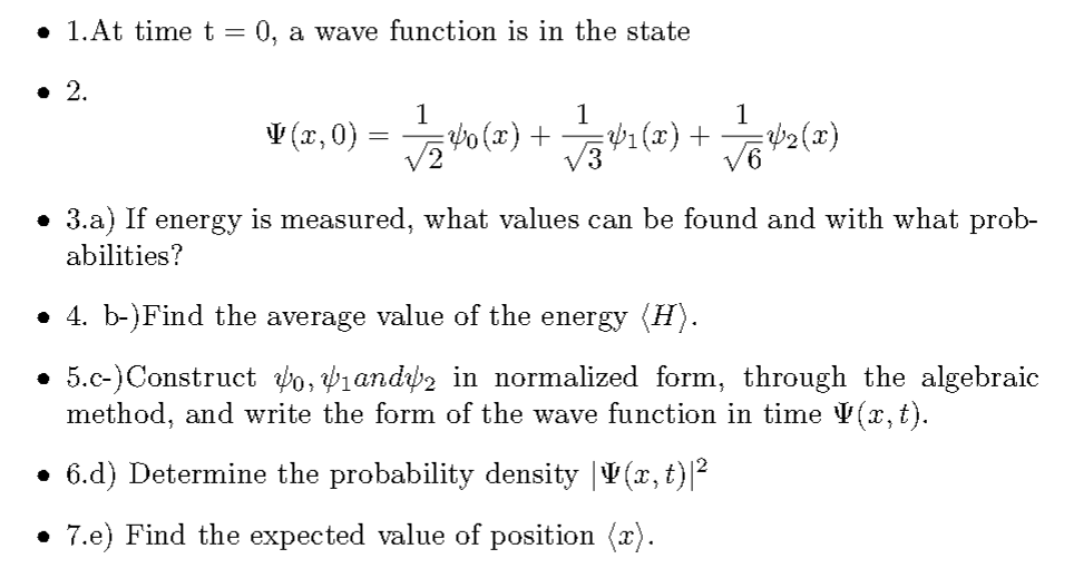 Solved • 1. At time t= 0, a wave function is in the state • | Chegg.com