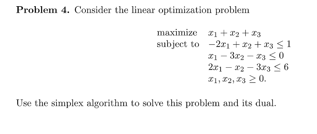 Solved Problem 4. Consider The Linear Optimization Problem | Chegg.com