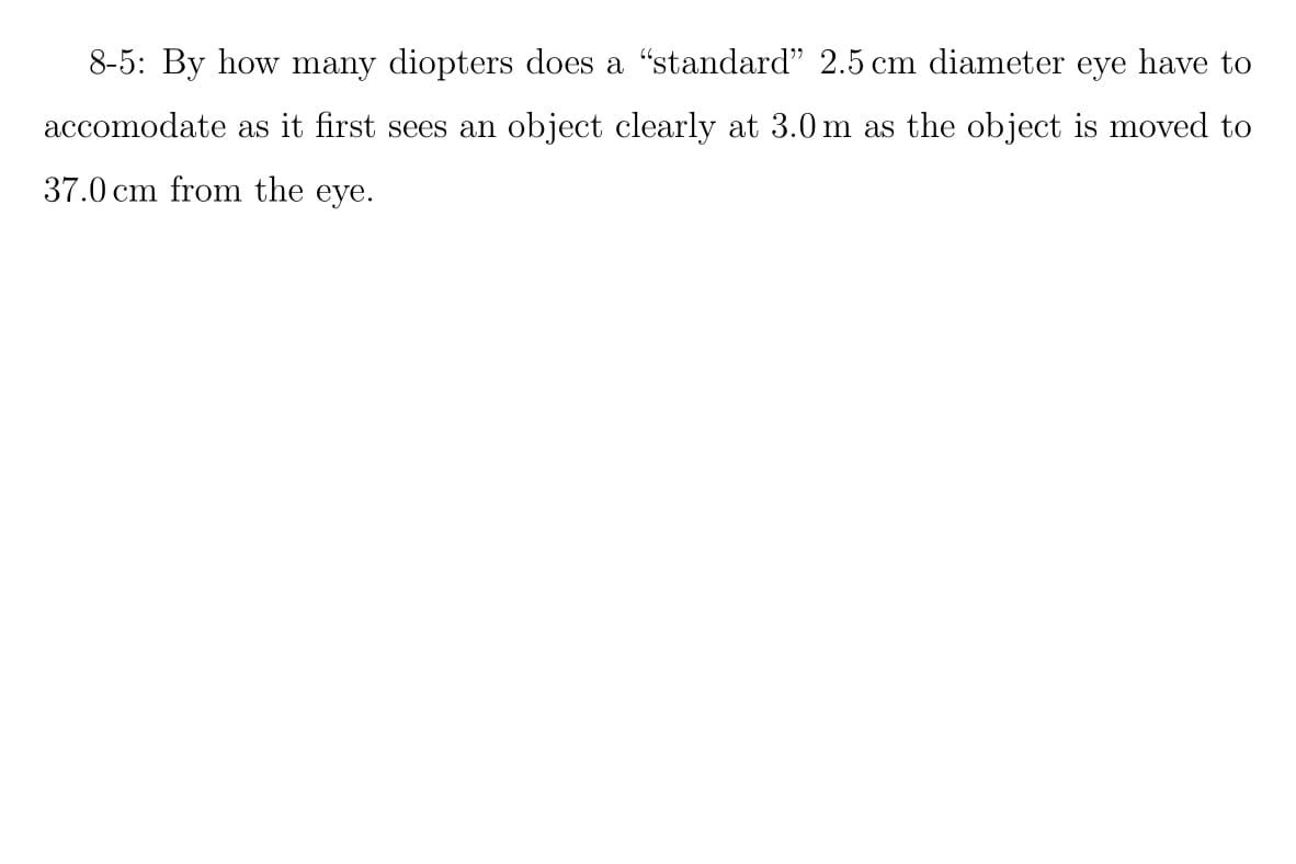 Solved 85 By how many diopters does a "standard” 2.5 cm