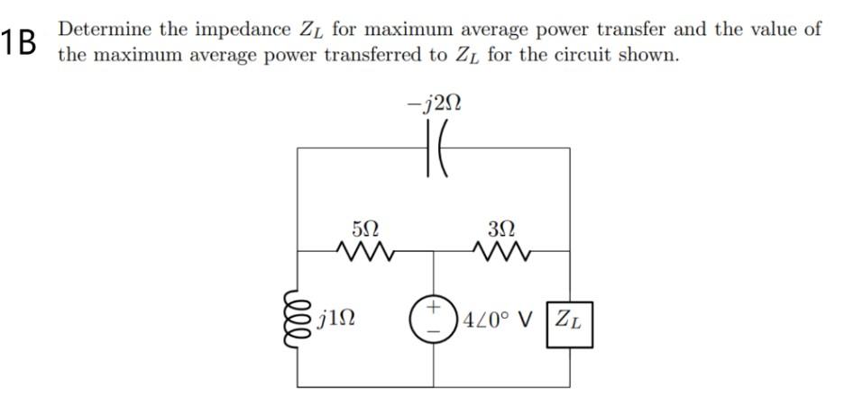 Solved Determine The Impedance ZL For Maximum Average Power | Chegg.com