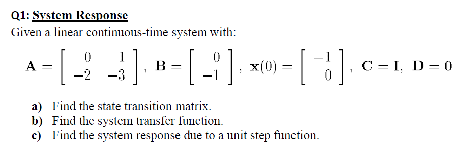 Solved Q1: System Response Given A Linear Continuous-time | Chegg.com