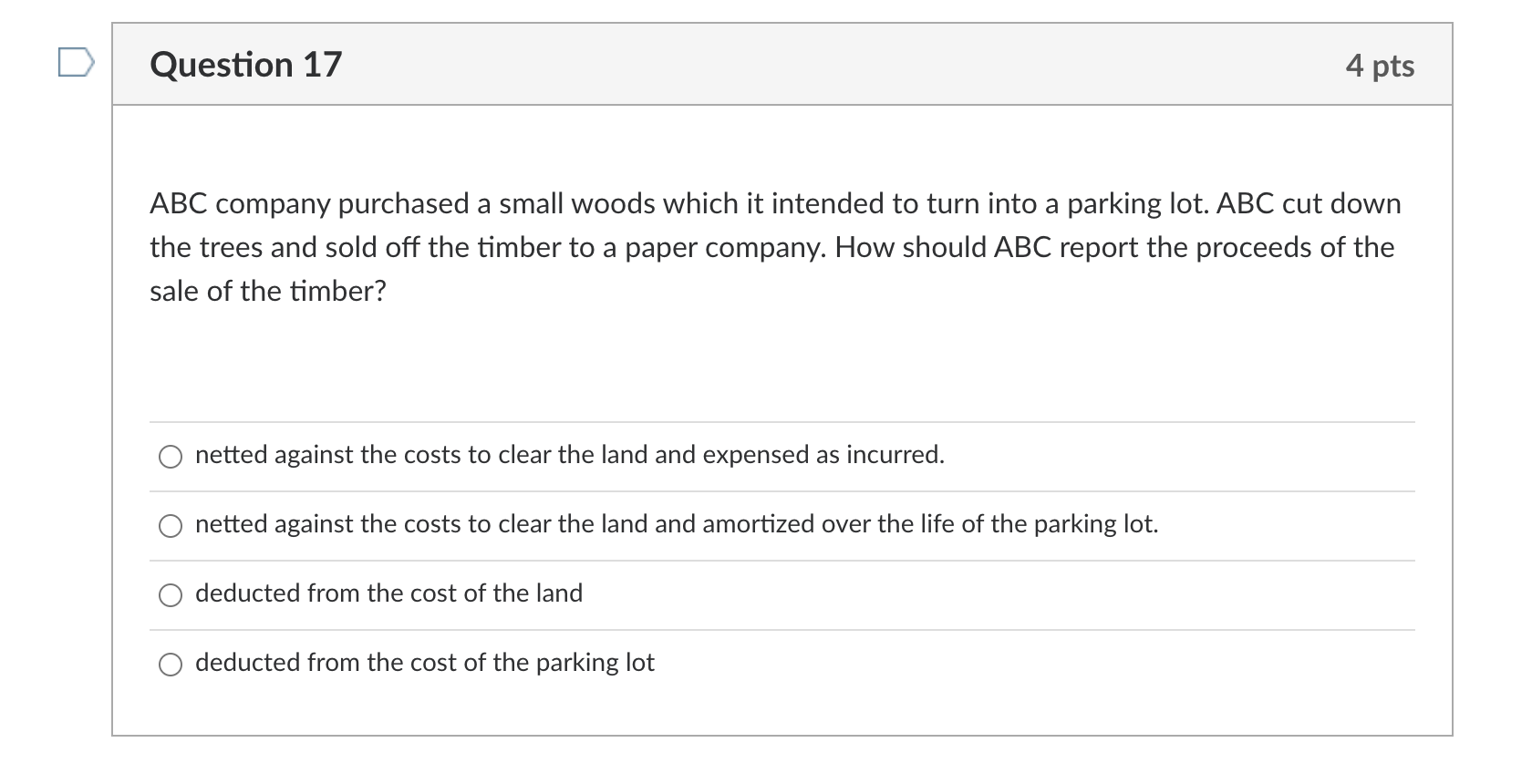 Solved Question 17 4 pts ABC company purchased a small woods