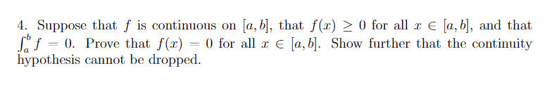 Solved 4. Suppose That F Is Continuous On [a,b], That F(x)≥0 | Chegg.com